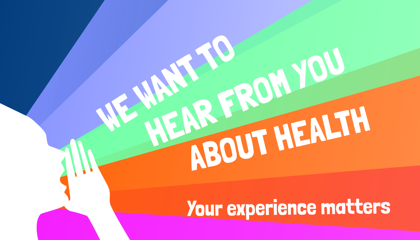 We want to hear from you about health. Your opinion matters.