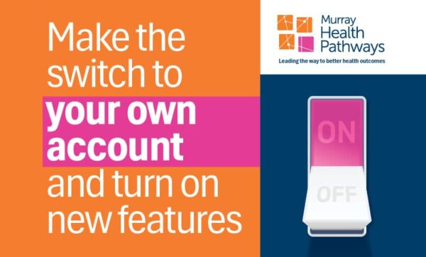 Murray HealthPathways is switching to personalised accounts